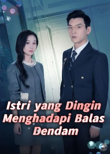 Istri yang Dingin Menghadapi Balas Dendam